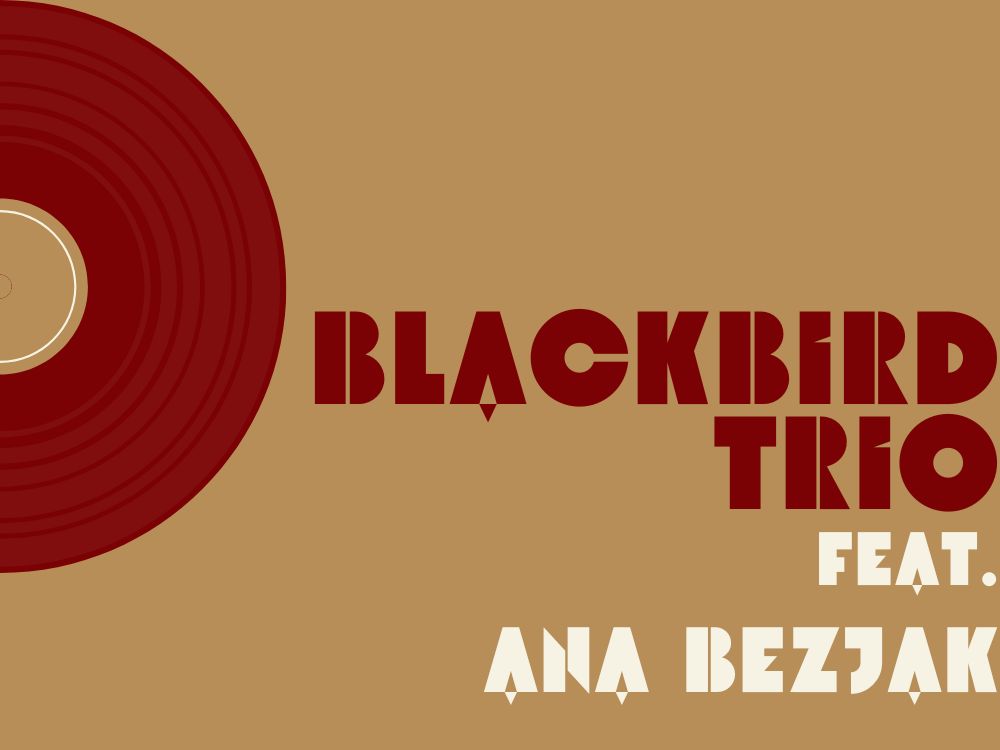 Blackbird Trio feat. Ana Bezjak